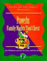 Proverbs Family Nights Tool Chest: Creating Lasting Impressions for the Next Generation (Family Nights Tool Chest) 0781433614 Book Cover
