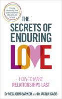The Secrets of Enduring Love: How to make relationships last 1785040235 Book Cover