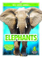 Elephants (Wild About Animals) 1645190021 Book Cover