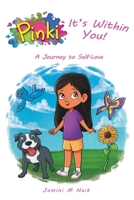 Pinki, It's Within You!: A Journey to Self-Love 0578799871 Book Cover