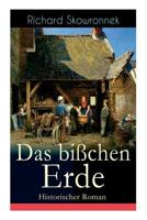 Das Bi�chen Erde (Historischer Roman) - Vollst�ndige Ausgabe 8026885821 Book Cover