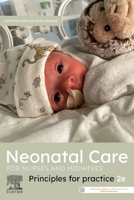 Neonatal Care for Nurses and Midwives: Principles for Practice 2nd Edition 0729543897 Book Cover