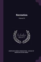 Recreation; Volume 24 1378470311 Book Cover