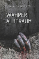 Wahrer Albtraum (German Edition) B0FG87NNGN Book Cover
