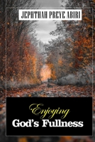 Enjoying God's Fullness B0BW2KMC9F Book Cover