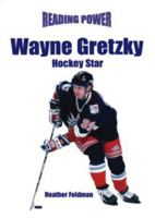 Wayne Gretzky: Hockey Star (Reading Power) 0763578436 Book Cover