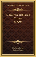 A Brownie Robinson Crusoe 116645200X Book Cover