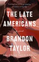 The Late Americans: A Novel 0593332342 Book Cover