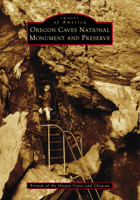 Oregon Caves National Monument and Preserve 1467161373 Book Cover