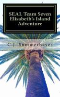 Seal Team Seven Elisabeth's Island Adventure 0997766034 Book Cover