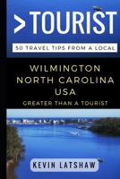 Greater Than a Tourist - Wilmington, NC 1521045127 Book Cover