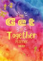 The Get It Together Planner: 2022 057836624X Book Cover