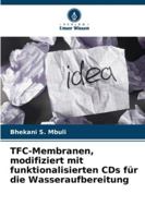 TFC-Membranen, modifiziert mit funktionalisierten CDs für die Wasseraufbereitung (German Edition) 6208895642 Book Cover