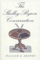 The Shelley-Byron Conversation 0813013003 Book Cover