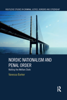 Nordic Nationalism and Penal Order: Walling the Welfare State 0367360438 Book Cover