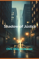 Shadow of Justice B0GF7RR9YJ Book Cover