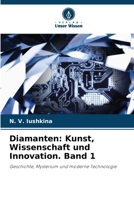 Diamanten: Kunst, Wissenschaft und Innovation. Band 1 (German Edition) 6206586774 Book Cover