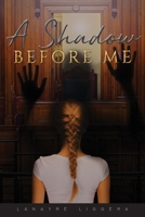 A Shadow Before Me 1956895205 Book Cover