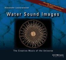 Water Sound Images: The Creative Music of the Universe 1888138092 Book Cover