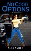 No Good Options (Jessica Devlin - U.S. Marshal Action & Adventure) B0F2VTYJ1R Book Cover