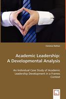 Academic Leadership: A Developmental Analysis 3836491192 Book Cover
