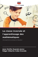 La classe inversée et l'apprentissage des mathématiques (French Edition) 6208194490 Book Cover