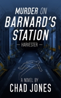 Murder on Barnard's Station: Harvester B097XH579K Book Cover