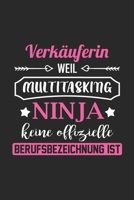 Verk�uferin Weil Multitasking Ninja Keine Berufsbezeichnung Ist: A5 Blanko - Notebook - Notizbuch - Taschenbuch - Journal - Tagebuch - Ein lustiges Geschenk f�r Freunde oder die Familie und die beste  1672758297 Book Cover