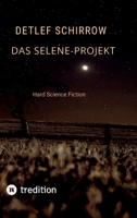 Das Selene-Projekt: Hard Science Fiction (German Edition) 3384588312 Book Cover