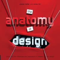 The Anatomy of Design: Uncovering the Influences and Inspirations in Modern Graphic Design 1592532128 Book Cover