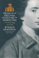 Princes of Ireland, Planters of Maryland: A Carroll Saga, 1500-1782 080785347X Book Cover