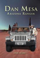 Dan Mesa Arizona Ranger 1462032850 Book Cover