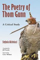 The Poetry of Thom Gunn: A Critical Study 0786436875 Book Cover