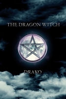 The Dragon Witch 1477492909 Book Cover