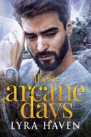 These Arcane Days (The Crossing) B0F7T1BQLT Book Cover