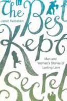 The Best Kept Secret: Men and Women's Stories of Lasting Love 0747578060 Book Cover