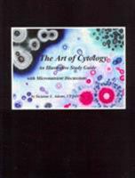 The Art of Cytology: An Illustrative Study Guide with Micronutrient Discussions 1425991696 Book Cover