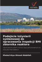 Podejscie inzynierii systemowej do opracowania inspekcji BMI zbiornika reaktora (Polish Edition) 6202336218 Book Cover