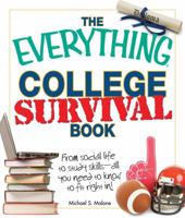 The Everything College Survival Book: From Social Life To Study Skills--all You Need To Fit Right In (Everything: School and Careers) 1593373341 Book Cover