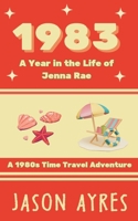 1983: A Year in the Life of Jenna Rae B0F4KMT24H Book Cover