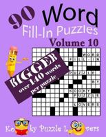Word Fill-In Puzzles, Volume 10, Over 140 Words Per Puzzles 1539938956 Book Cover