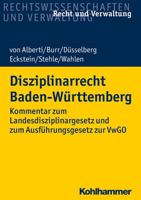 Disziplinarrecht Baden-Wurttemberg: Kommentar Zum Landesdisziplinargesetz Und Zum Ausfuhrungsgesetz Zur Vwgo 3170353500 Book Cover