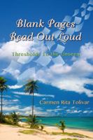 Blank Pages Read Out Loud: Thresholds to the Unseen 0998344311 Book Cover