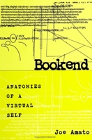 Bookend: Anatomies of a Virtual Self (SUNY Series in Postmodern Culture) 0791434028 Book Cover