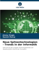 Neue Spitzentechnologien - Trends in der Informatik: Erforschung der jüngsten Technologietrends und Gestaltung der Zukunft der Innovation 620622239X Book Cover