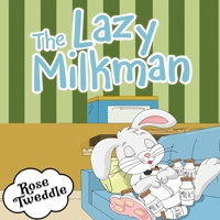 The Lazy Milkman 1504937333 Book Cover