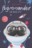 Pugmmander: Una Nueva Era (Spanish Edition) B0DC67P46K Book Cover