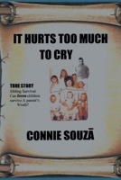 It Hurts Too Much To Cry 1639858202 Book Cover