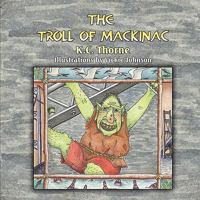 The Troll of Mackinac 1609111788 Book Cover