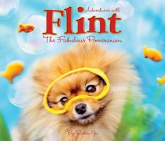Adventures with Flint the Fabulous Pomeranian 1623435323 Book Cover